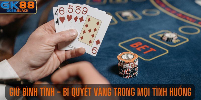 Trong Baccarat cảm xúc có thể là kẻ thù lớn nhất của người chơi